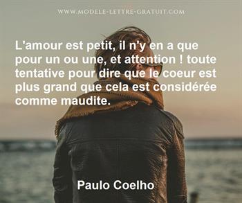 L Amour Est Petit Il N Y En A Que Pour Un Ou Une Et Attention Paulo Coelho