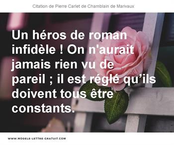 Un Heros De Roman Infidele On N Aurait Jamais Rien Vu De Pierre Carlet De Chamblain De Marivaux