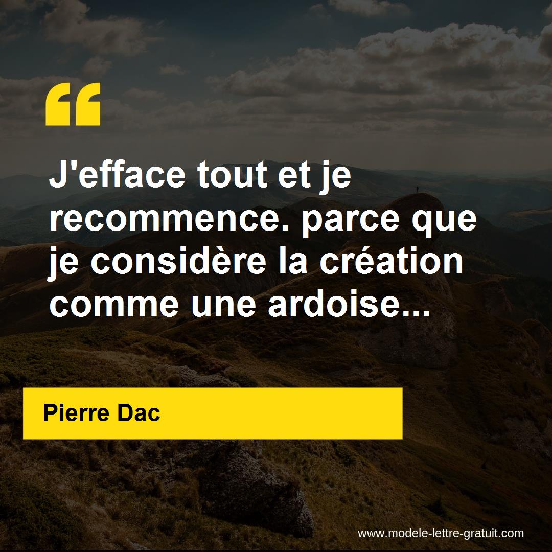 J Efface Tout Et Je Recommence Parce Que Je Considere La Pierre Dac