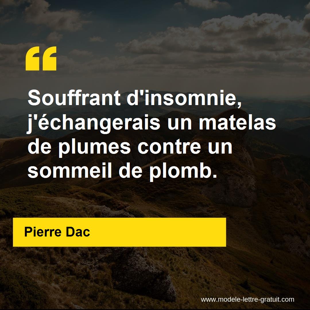 Souffrant D Insomnie J Echangerais Un Matelas De Plumes Contre Pierre Dac