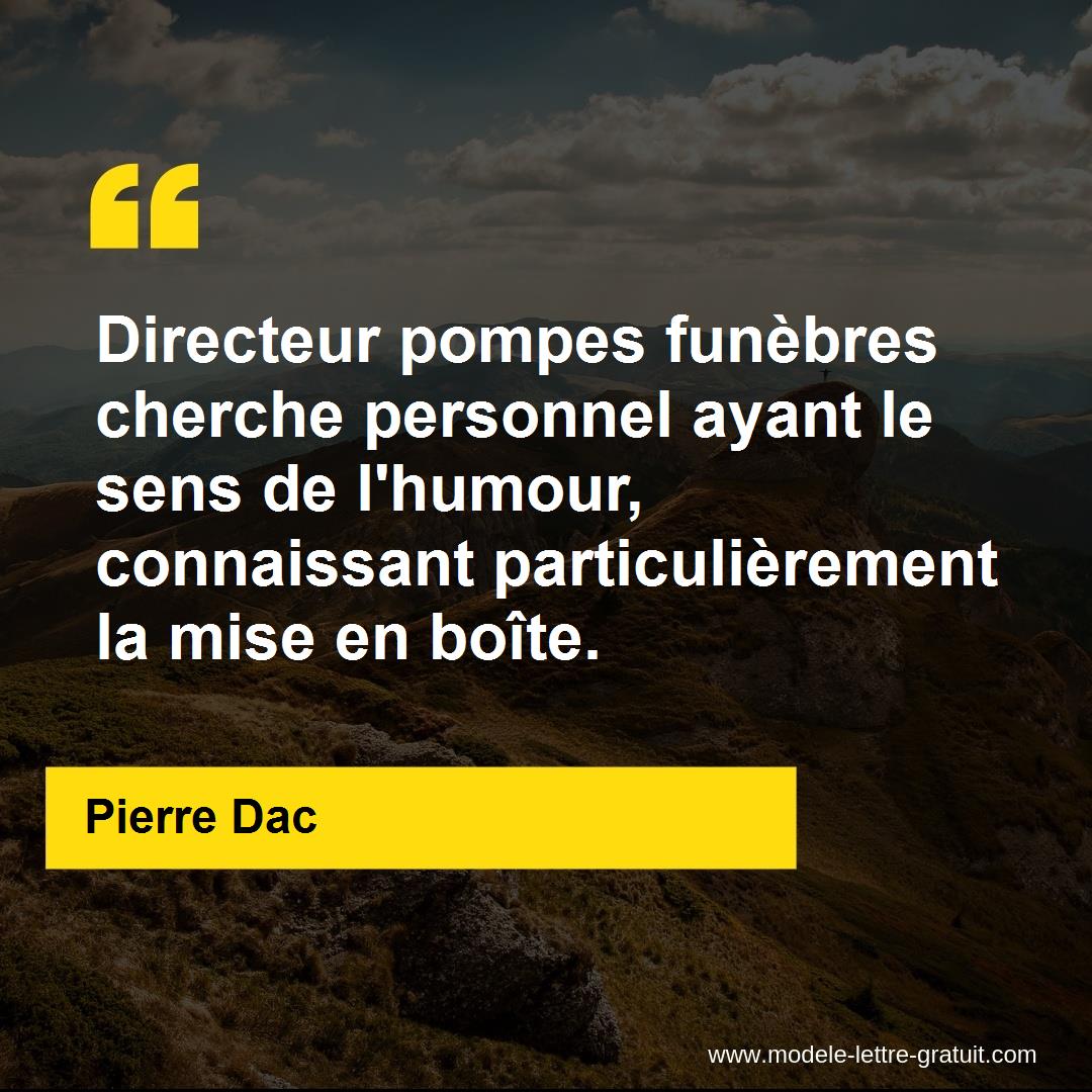 Directeur Pompes Funebres Cherche Personnel Ayant Le Sens De Pierre Dac