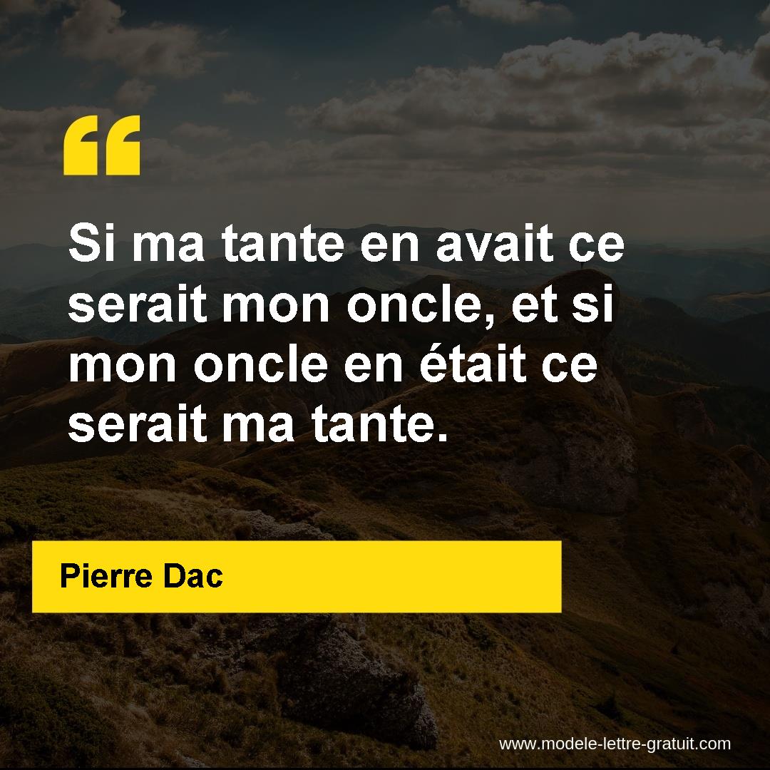 Si Ma Tante En Avait Ce Serait Mon Oncle Et Si Mon Oncle En Pierre Dac