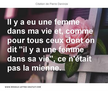 Il Y A Eu Une Femme Dans Ma Vie Et Comme Pour Tous Ceux Dont On Pierre Daninos