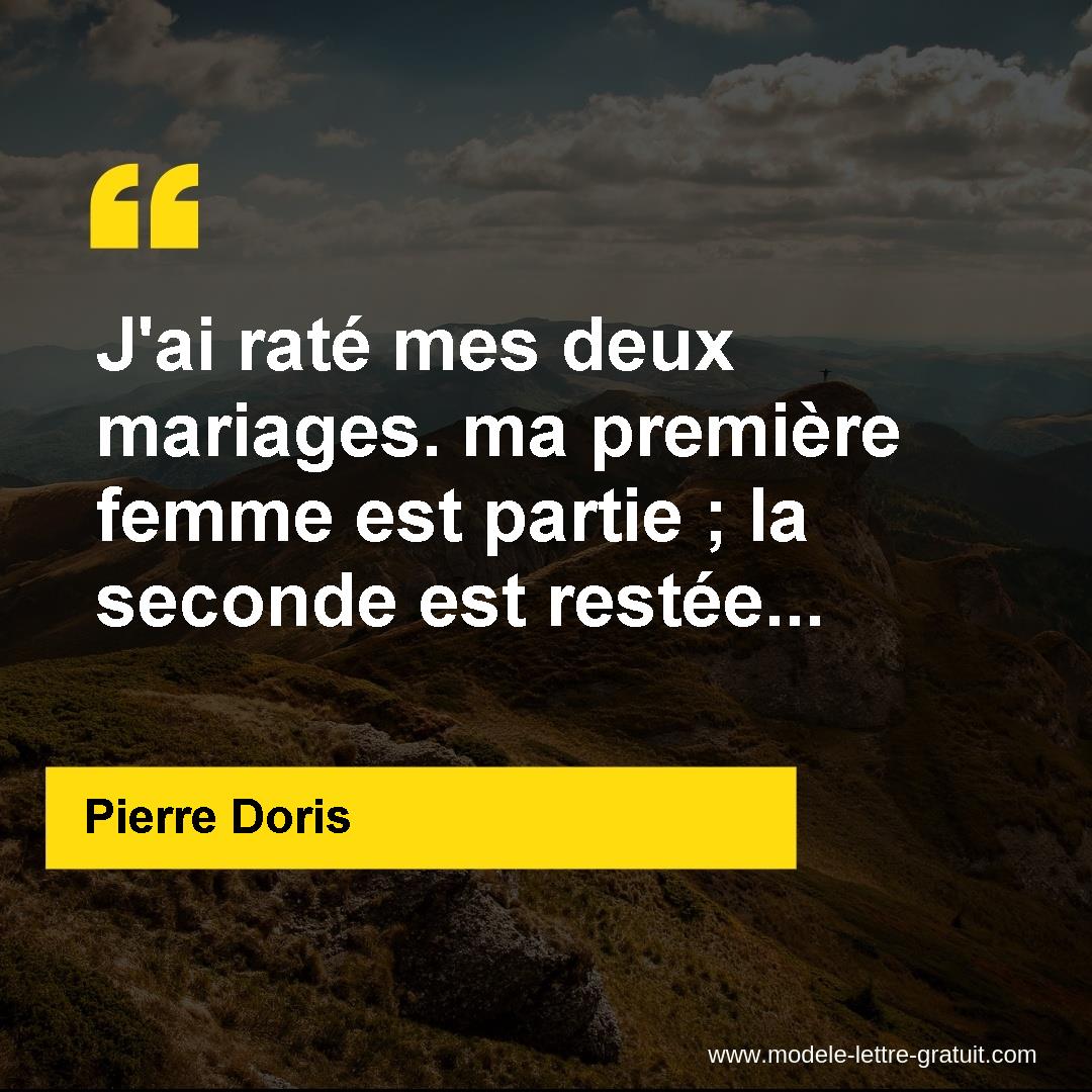 J Ai Rate Mes Deux Mariages Ma Premiere Femme Est Partie La Pierre Doris