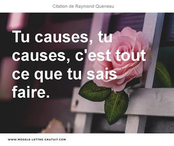 Tu Causes Tu Causes C Est Tout Ce Que Tu Sais Faire