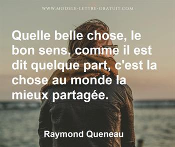 Quelle Belle Chose Le Bon Sens Comme Il Est Dit Quelque Part Raymond Queneau