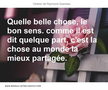 Quelle Belle Chose Le Bon Sens Comme Il Est Dit Quelque Part Raymond Queneau