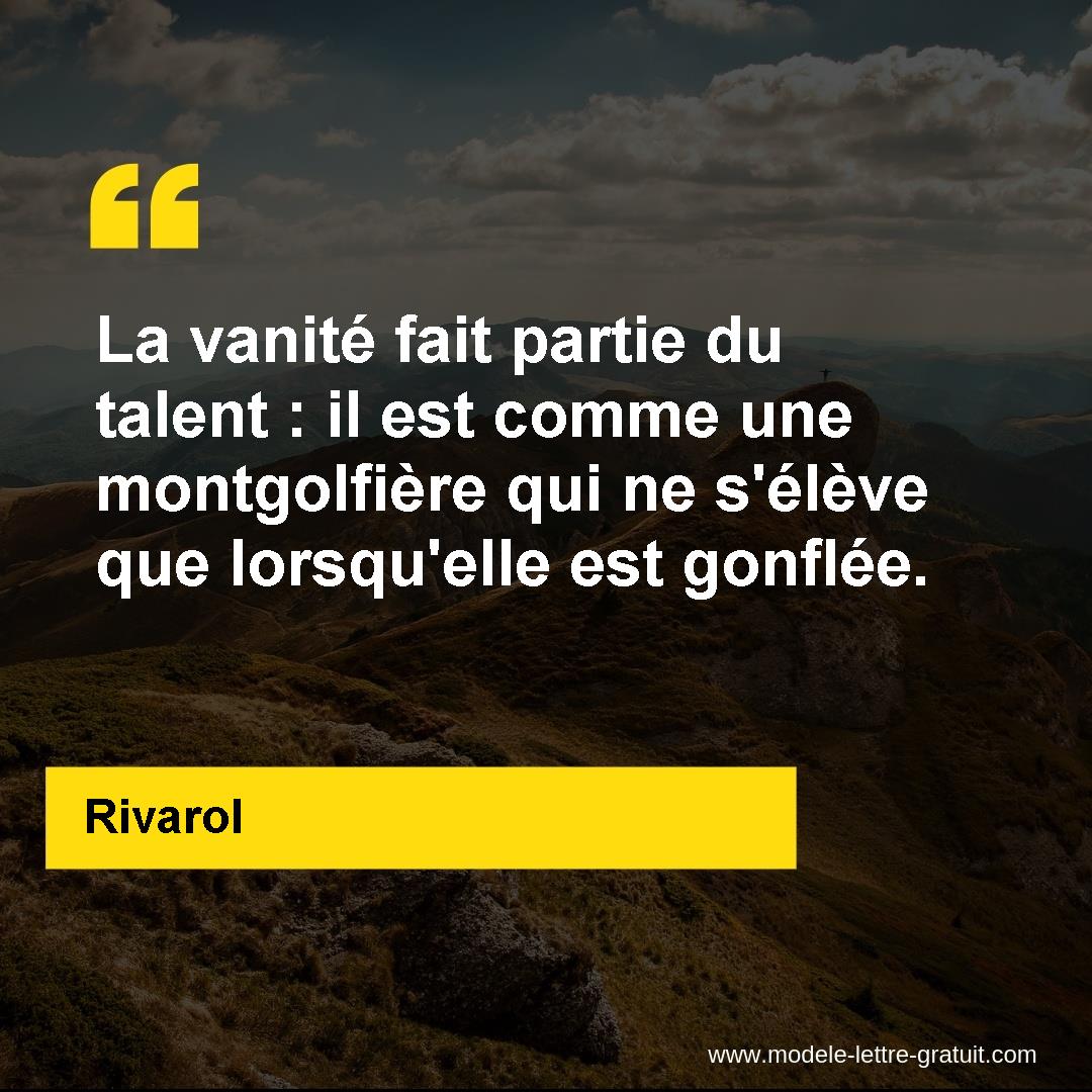 La Vanite Fait Partie Du Talent Il Est Comme Une Montgolfiere Rivarol