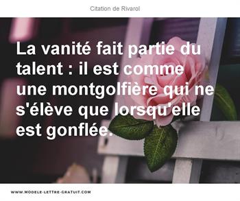 La Vanite Fait Partie Du Talent Il Est Comme Une Montgolfiere Rivarol