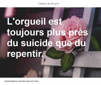 L Orgueil Est Toujours Plus Pres Du Suicide Que Du Repentir