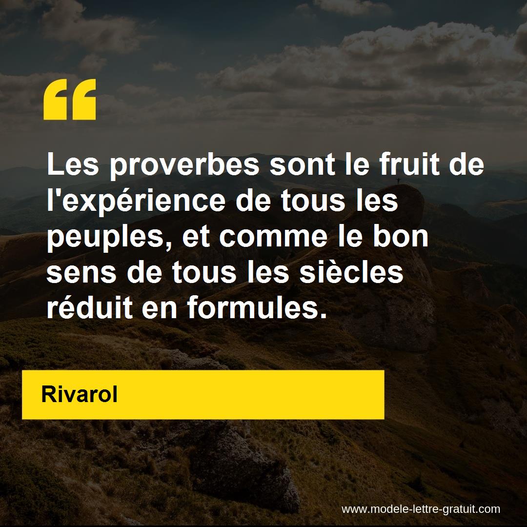 Les Proverbes Sont Le Fruit De L Experience De Tous Les Peuples Rivarol