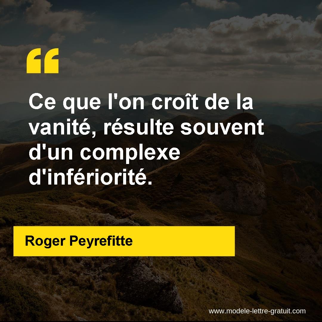 Ce Que L On Croit De La Vanite Resulte Souvent D Un Complexe Roger Peyrefitte