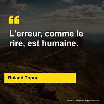 Roland Topor A Dit L Erreur Comme Le Rire Est Humaine
