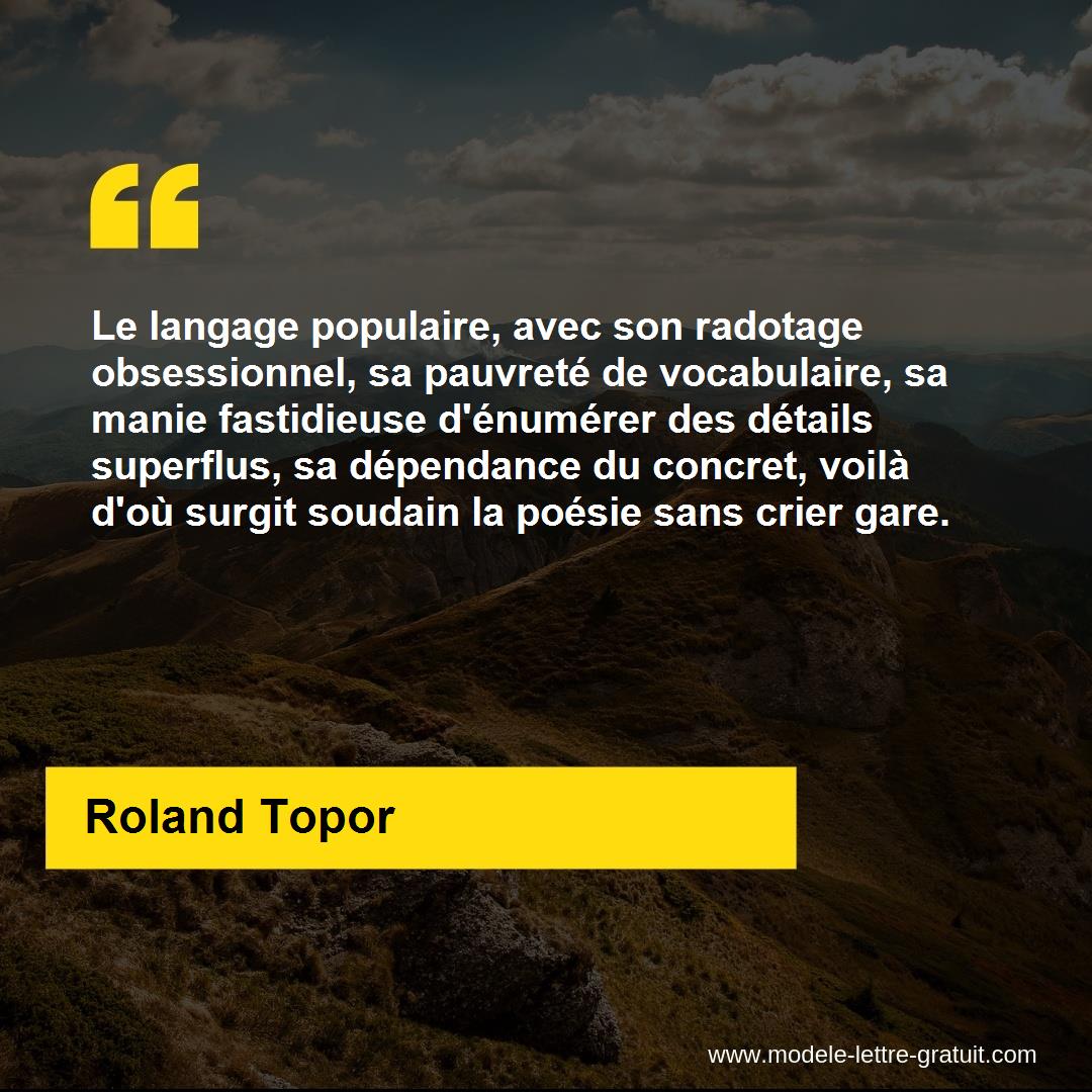 Le Langage Populaire Avec Son Radotage Obsessionnel Sa Roland Topor