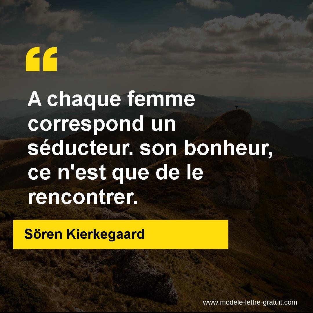 A Chaque Femme Correspond Un Seducteur Son Bonheur Ce N Est Soren Kierkegaard