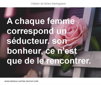 A Chaque Femme Correspond Un Seducteur Son Bonheur Ce N Est Soren Kierkegaard