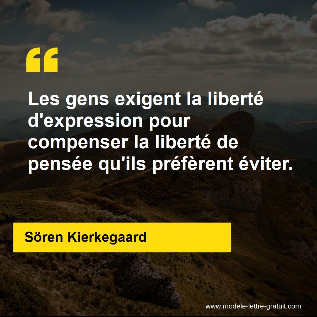 Les Gens Exigent La Liberte D Expression Pour Compenser La Soren Kierkegaard