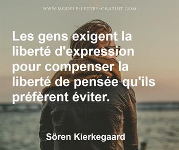 Les Gens Exigent La Liberte D Expression Pour Compenser La Soren Kierkegaard