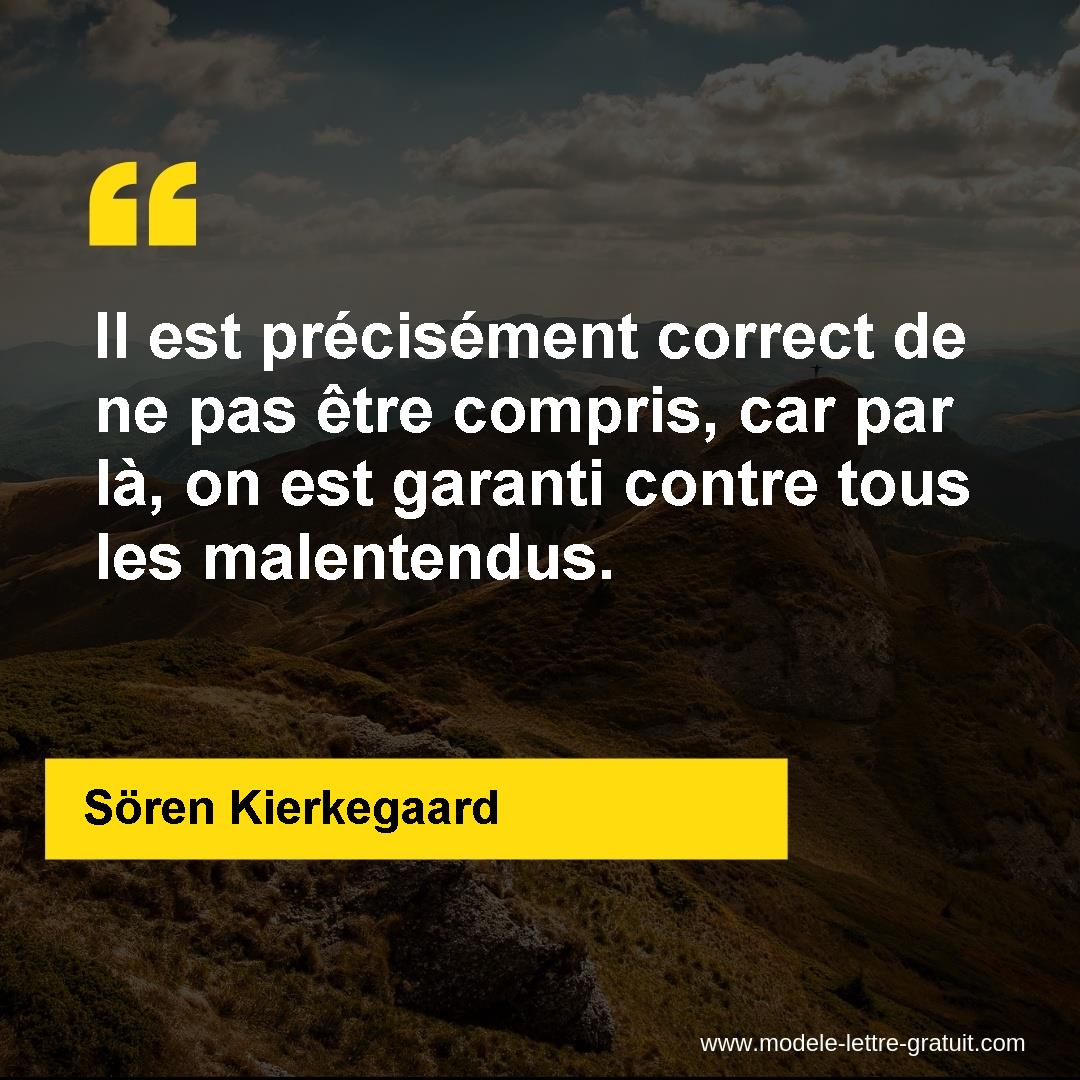 Il Est Precisement Correct De Ne Pas Etre Compris Car Par La Soren Kierkegaard