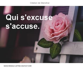 Stendhal A Dit Qui S Excuse S Accuse