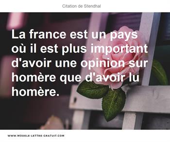 La France Est Un Pays Ou Il Est Plus Important D Avoir Une Stendhal