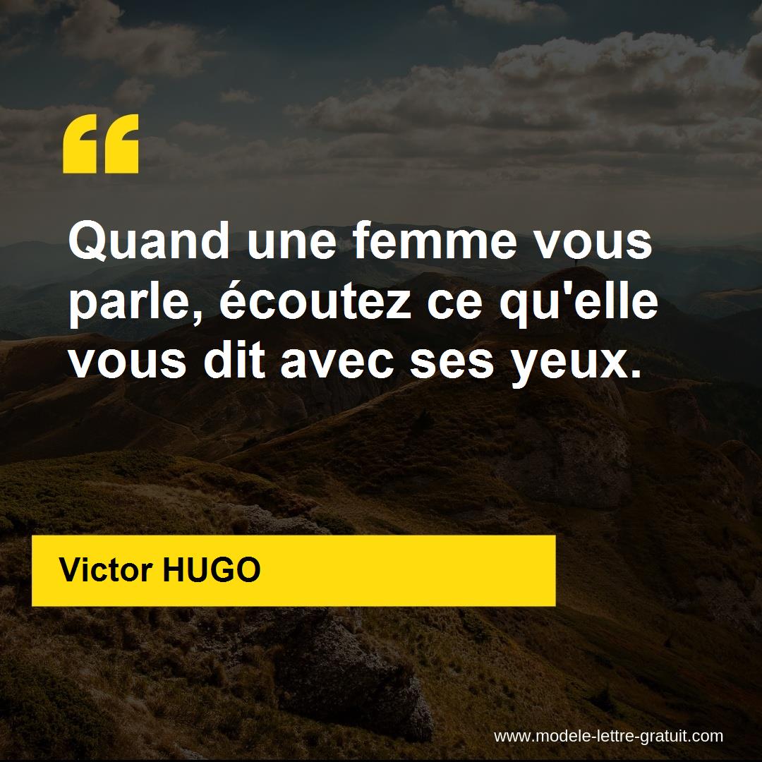 Quand Une Femme Vous Parle Ecoutez Ce Qu Elle Vous Dit Avec Ses Victor Hugo