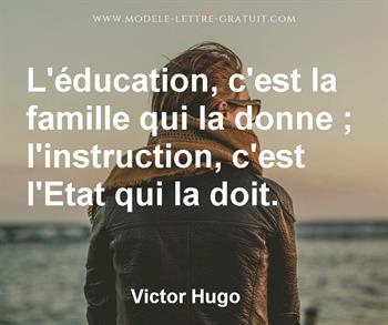 L Education C Est La Famille Qui La Donne L Instruction Victor Hugo