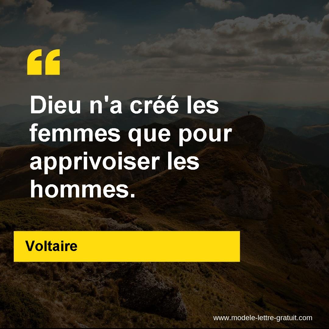 Dieu N A Cree Les Femmes Que Pour Apprivoiser Les Hommes