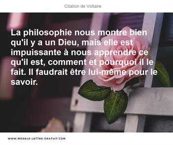 La Philosophie Nous Montre Bien Qu Il Y A Un Dieu Mais Elle Est Voltaire