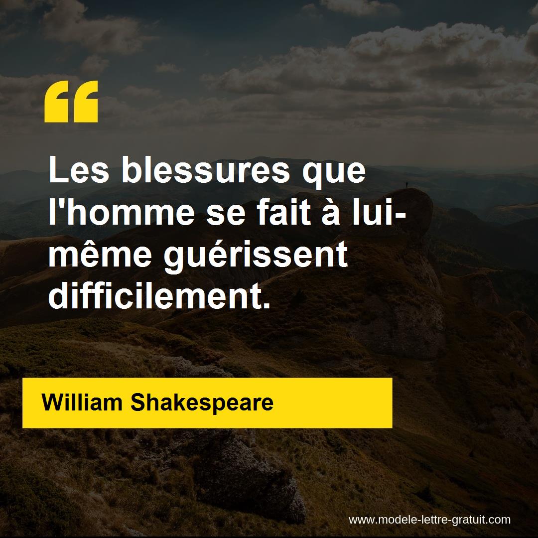 Les Blessures Que L Homme Se Fait A Lui Meme Guerissent William Shakespeare