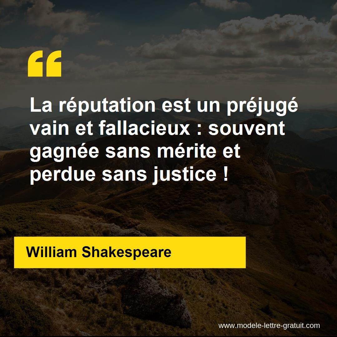 La Reputation Est Un Prejuge Vain Et Fallacieux Souvent Gagnee William Shakespeare