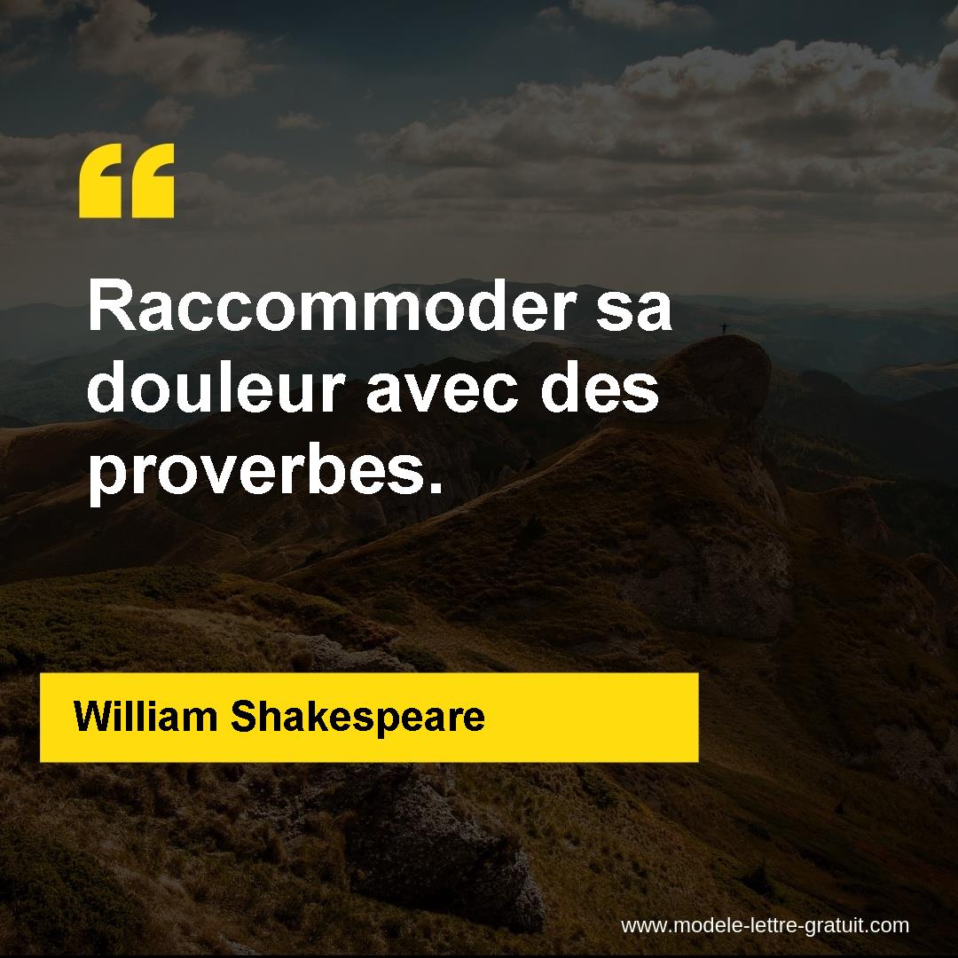 William Shakespeare a dit sa douleur avec William Shakespeare a dit sa douleur avec