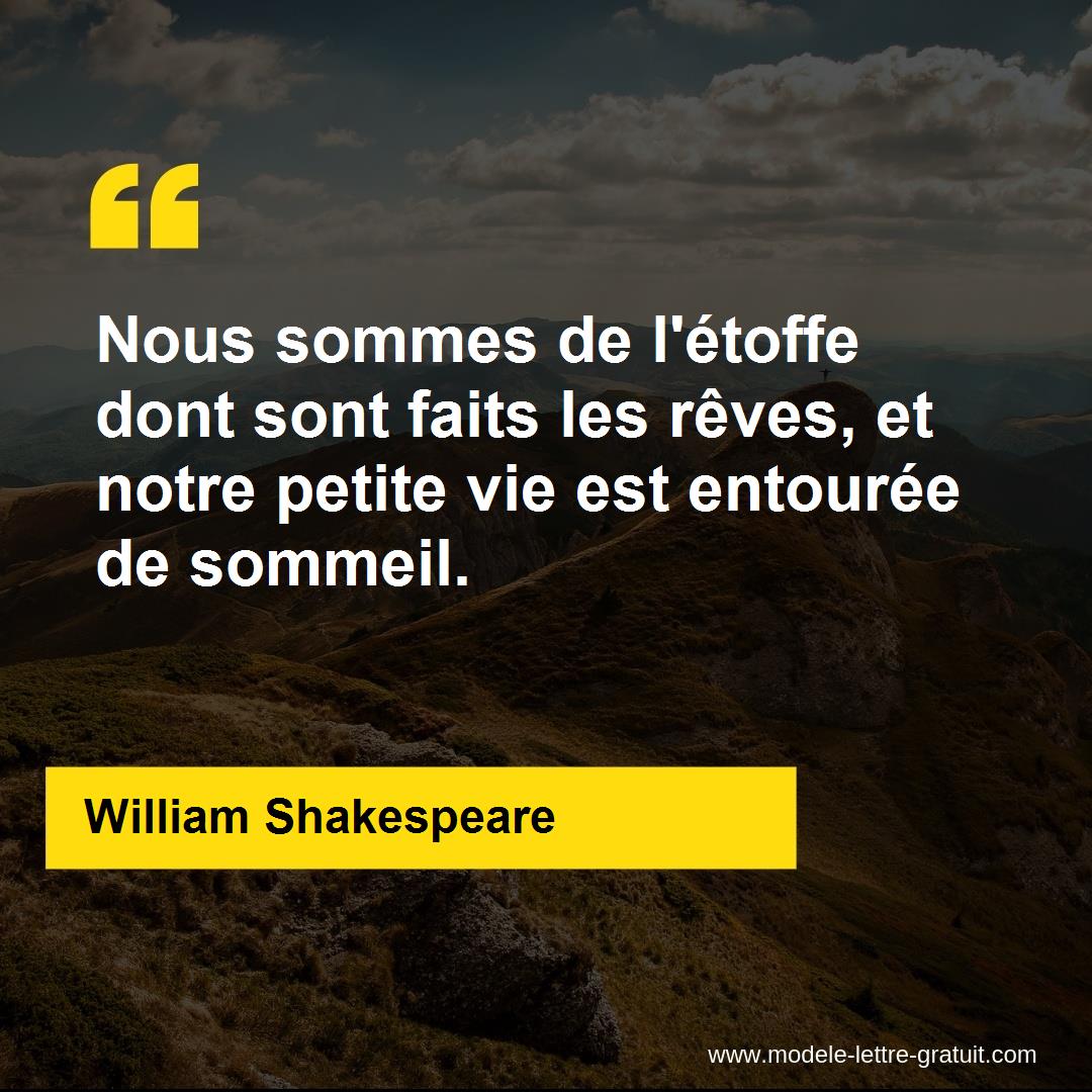 Nous sommes de l�étoffe dont sont faits les rêves, et