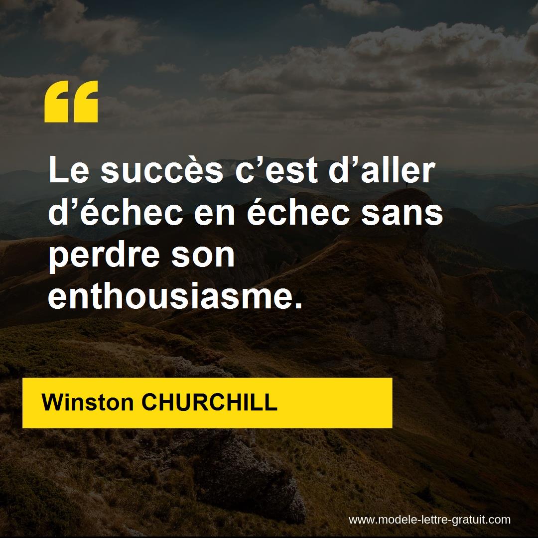 Le Succes C Est D Aller D Echec En Echec Sans Perdre Son Winston Churchill
