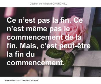 Ce N Est Pas La Fin Ce N Est Meme Pas Le Commencement De La Winston Churchill