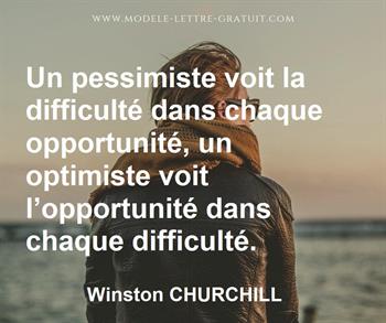 Un Pessimiste Voit La Difficulte Dans Chaque Opportunite Un Winston Churchill