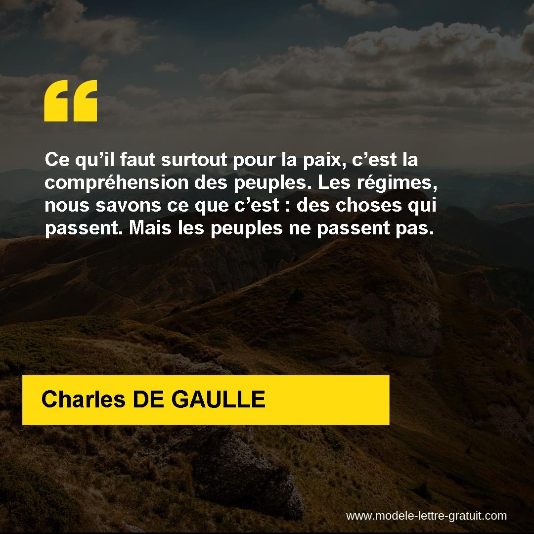 Ce Qu Il Faut Surtout Pour La Paix C Est La Comprehension Des Charles De Gaulle