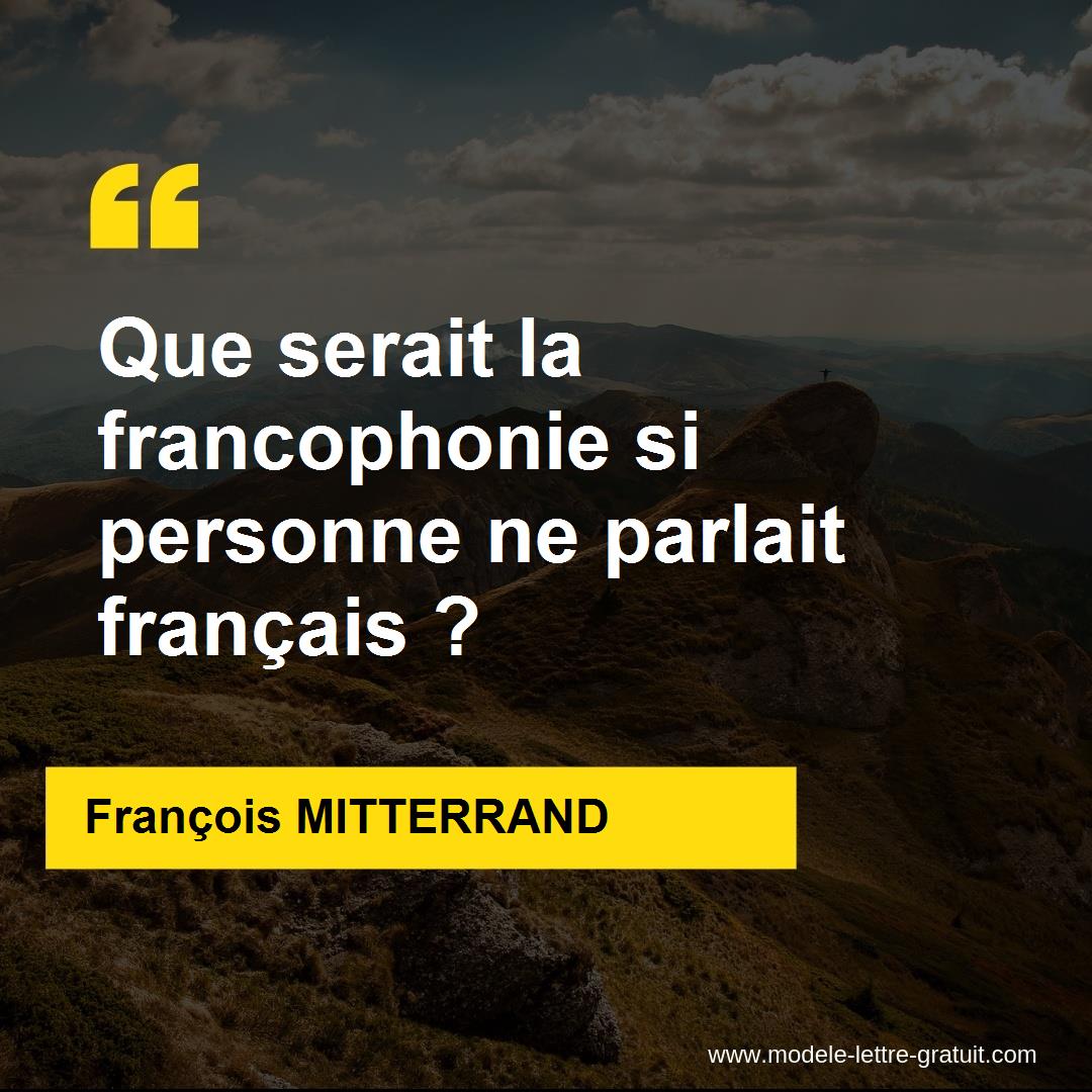 Que Serait La Francophonie Si Personne Ne Parlait Fran ais