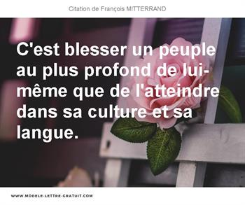 C Est Blesser Un Peuple Au Plus Profond De Lui Meme Que De Francois Mitterrand