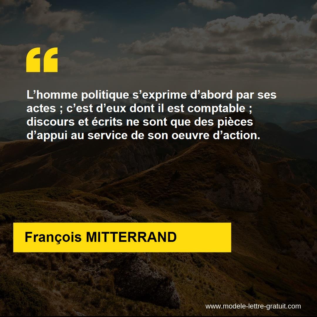 L Homme Politique S Exprime D Abord Par Ses Actes C Est D Eux Francois Mitterrand