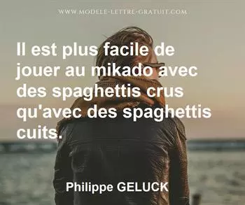 Citation de Philippe GELUCK