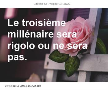 Citations Philippe GELUCK