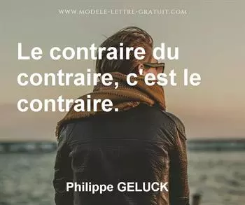 Citation de Philippe GELUCK