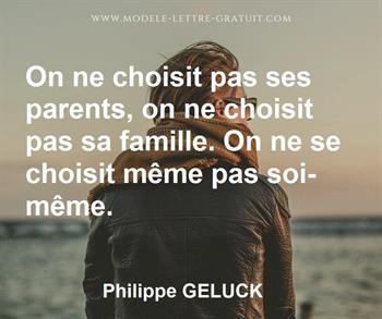 On Ne Choisit Pas Ses Parents On Ne Choisit Pas Sa Famille On Philippe Geluck