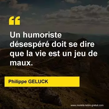 Citation Philippe GELUCK