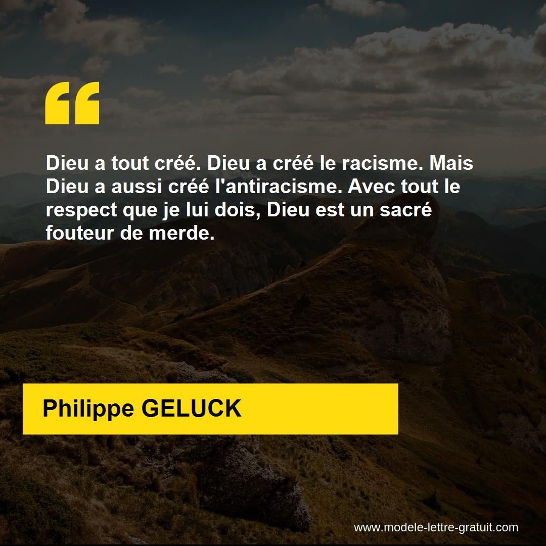 Dieu A Tout Cree Dieu A Cree Le Racisme Mais Dieu A Aussi Cree Philippe Geluck