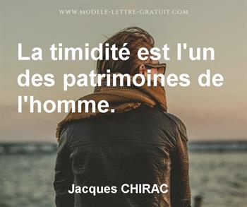Jacques Chirac A Dit La Timidite Est L Un Des Patrimoines De L Homme