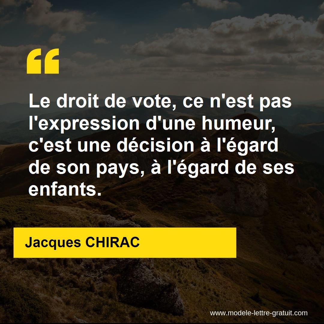 Le Droit De Vote Ce N Est Pas L Expression D Une Humeur C Est Jacques Chirac