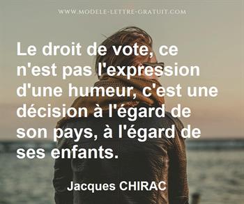 Le Droit De Vote Ce N Est Pas L Expression D Une Humeur C Est Jacques Chirac