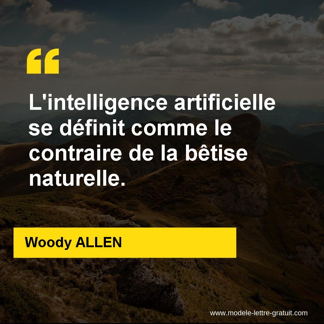 L Intelligence Artificielle Se Definit Comme Le Contraire De La Woody Allen
